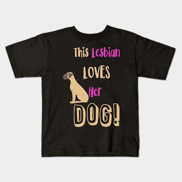 This Lesbian Loves Her Dog! Funny Kids T-Shirt by GreenCowLand